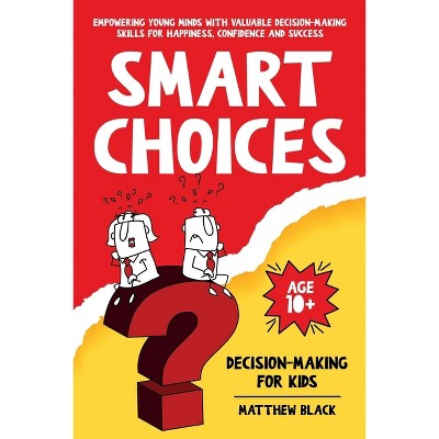 Smart Choices - by  Matthew Black (Paperback)