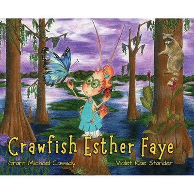 Crawfish Esther Faye - by Grant Michael Cassidy