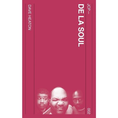 De La Soul - by  Dave Heaton (Paperback)