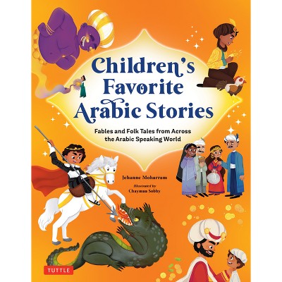 Children's Favorite Arabic Stories - by  Jehanne Moharram (Hardcover)