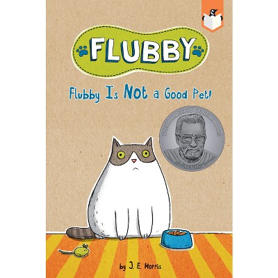 Flubby Is Not a Good Pet! - by J E Morris