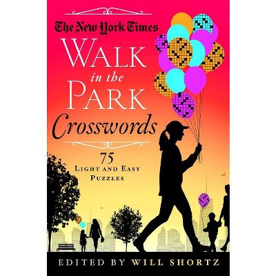 The New York Times Walk in the Park Crosswords - (Paperback)
