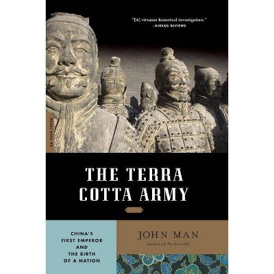 The Terra Cotta Army - by  John Man (Paperback)
