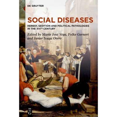 Social Diseases - by  María José Vega & Folke Gernert & Javier Soage Otero & Marcela Londoño (Hardcover)