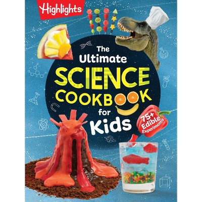 The Ultimate Science Cookbook for Kids - (Hardcover)