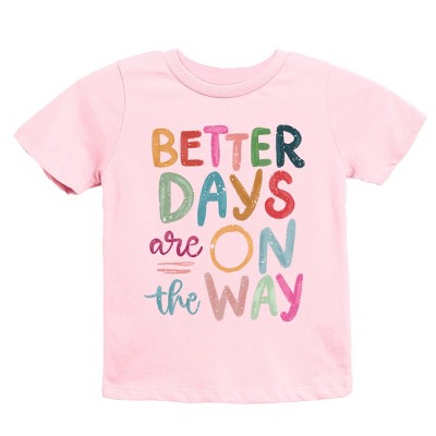The Juniper Shop Better Days Are On The Way Youth Short Sleeve Tee - XL - Pink