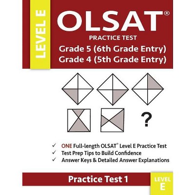 Olsat Practice Test Grade 5 (6th Grade Entry) & Grade 4 (5th Grade Entry)-Level E-Test 1 - by  Gifted and Talented Test Prep Team (Paperback)