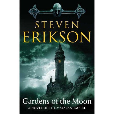 Gardens of the Moon - (Malazan Book of the Fallen) by  Steven Erikson (Paperback)