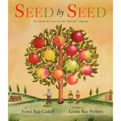 Seed by Seed - by  Esme Raji Codell (Hardcover)