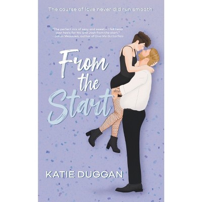 From the Start - by  Katie Duggan (Paperback)