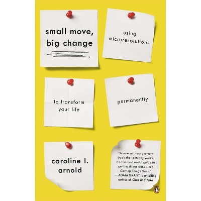 Small Move, Big Change - by  Caroline L Arnold (Paperback)