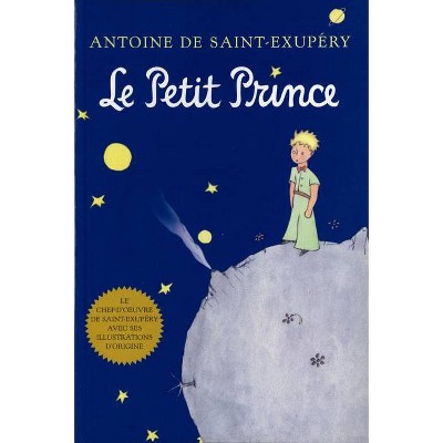 Le Petit Prince - by  Antoine de Saint-Exupéry (Hardcover)