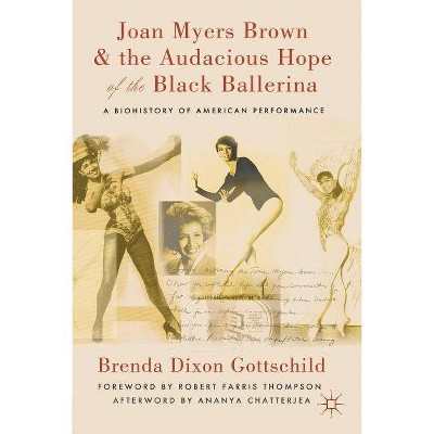 Joan Myers Brown and the Audacious Hope of the Black Ballerina - Annotated by  Kenneth A Loparo (Paperback)