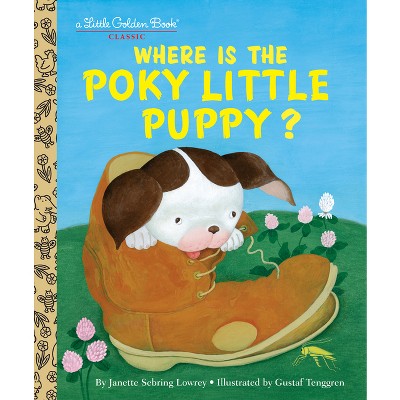 Where Is the Poky Little Puppy? - (Little Golden Book) by  Janette Sebring Lowrey (Hardcover)