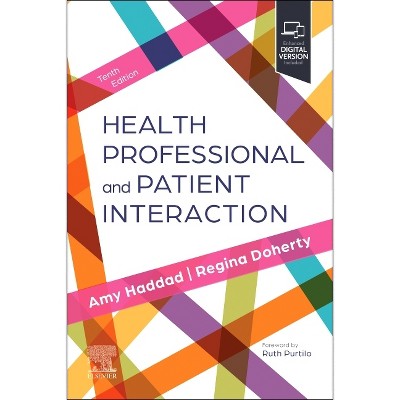 Health Professional and Patient Interaction - 10th Edition by  Amy M Haddad & Regina F Doherty & Ruth B Purtilo (Paperback)