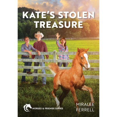 Kate's Stolen Treasure - (Horses and Friends) by  Miralee Ferrell (Paperback)