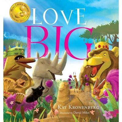 Love Big (the Live Big Series) - (The Live Big) by  Kat Kronenberg (Hardcover)