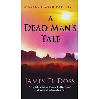 A Dead Man's Tale - (Charlie Moon Mysteries) by  James D Doss (Paperback)