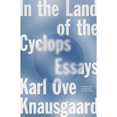 In the Land of the Cyclops - by  Karl Ove Knausgaard (Paperback)