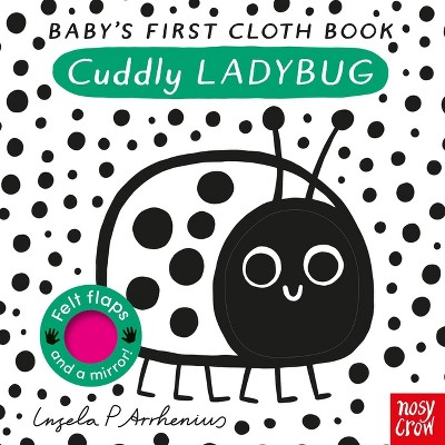 Baby's First Cloth Book: Cuddly Ladybug - by  Nosy Crow Ltd (Bath Book)