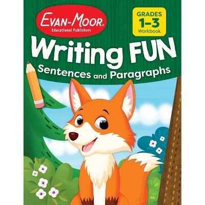 Writing Fun Sentences and Paragraphs, Grade 1 - 3 Workbook - by  Evan-Moor Educational Publishers (Paperback)