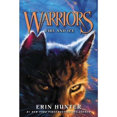 Warriors #2: Fire and Ice - (Warriors: The Prophecies Begin) by  Erin Hunter (Paperback)