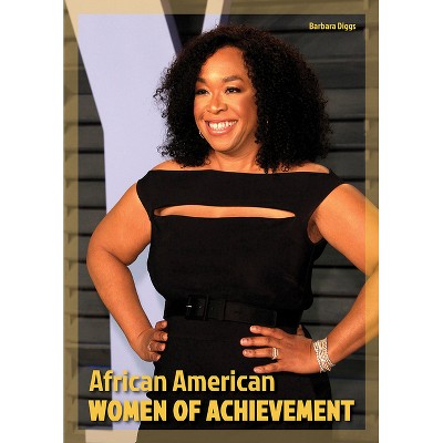 African American Women of Achievement - (Women of Achievement (Hardcover)) by  Barbara Diggs (Hardcover)