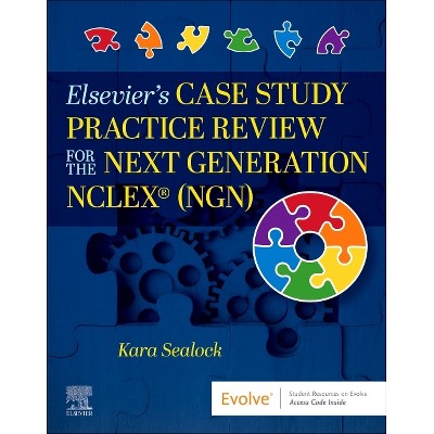 Elsevier's Case Study Practice Review for the Next Generation NCLEX (Ngn) - by  Kara Sealock (Paperback)
