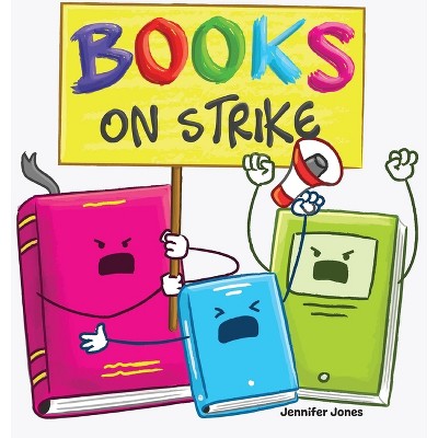 Books on Strike - (On Strike) by Jennifer Jones