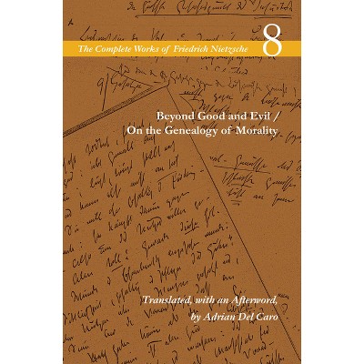 Beyond Good and Evil/On the Genealogy of Morality - (Complete Works of Friedrich Nietzsche) by  Friedrich Nietzsche (Paperback)