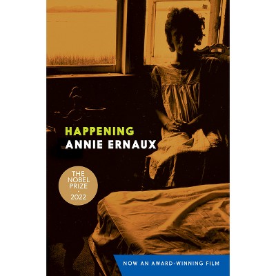 Happening - by  Annie Ernaux (Paperback)