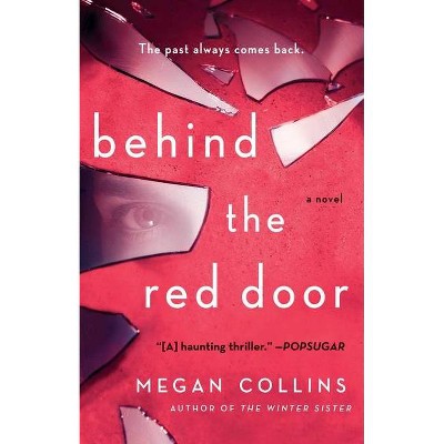 Behind the Red Door - by  Megan Collins (Paperback)