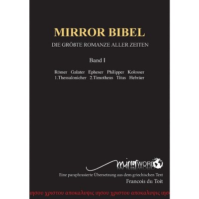 Mirror Bibel - by  Francois Du Toit (Paperback)