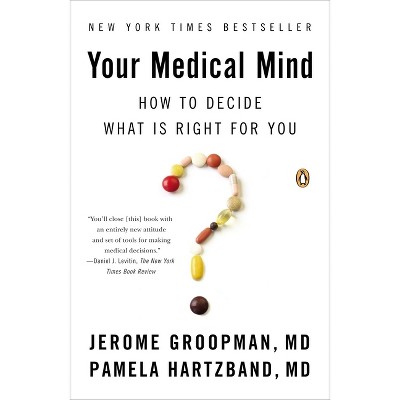 Your Medical Mind - by  Jerome Groopman & Pamela Hartzband (Paperback)