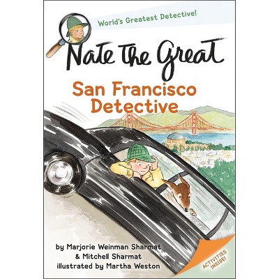 Nate the Great, San Francisco Detective - by  Marjorie Weinman Sharmat & Mitchell Sharmat (Paperback)