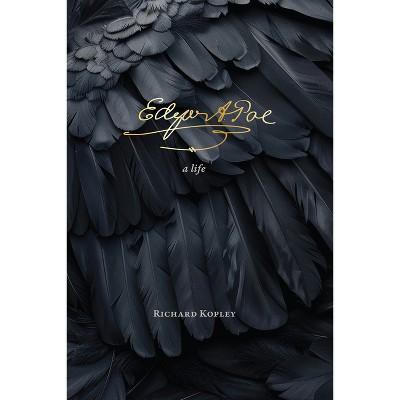 Edgar Allan Poe - by  Richard Kopley (Hardcover)