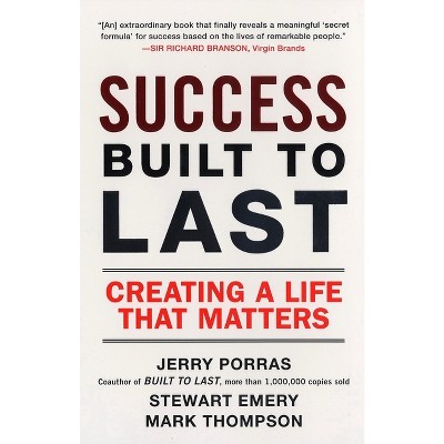 Success Built to Last - by  Jerry Porras & Stewart Emery & Mark Thompson (Paperback)