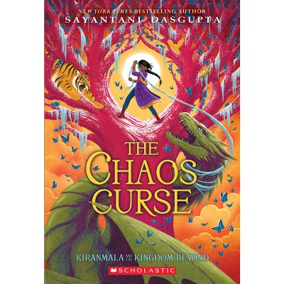 The Chaos Curse (Kiranmala and the Kingdom Beyond #3) - by  Sayantani DasGupta (Paperback)