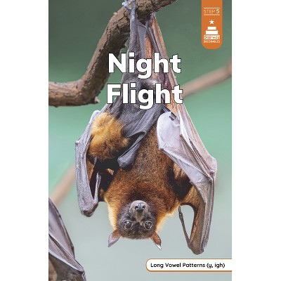 Night Flight - (Stairway Decodables Nonfiction Step 5) by  Marley Richmond (Paperback)