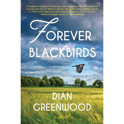 Forever Blackbirds - by  Dian Greenwood (Paperback)