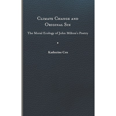 Climate Change and Original Sin - (Under the Sign of Nature) by Katherine Cox
