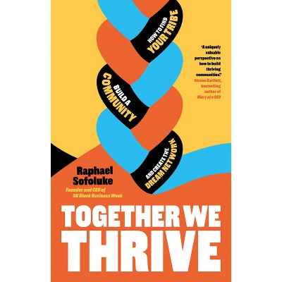 Together We Thrive - by  Raphael Sofoluke (Paperback)