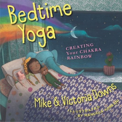 Bedtime Yoga - by  Downs (Hardcover)