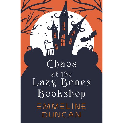Chaos at the Lazy Bones Bookshop - (A Halloween Bookshop Mystery) by  Emmeline Duncan (Paperback)