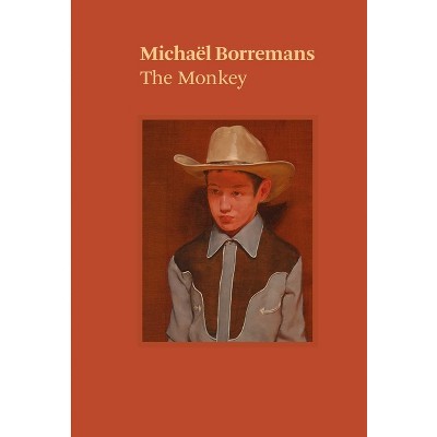 Michaël Borremans: The Monkey - by  Michaël Borremans & Katya Tylevich (Paperback)