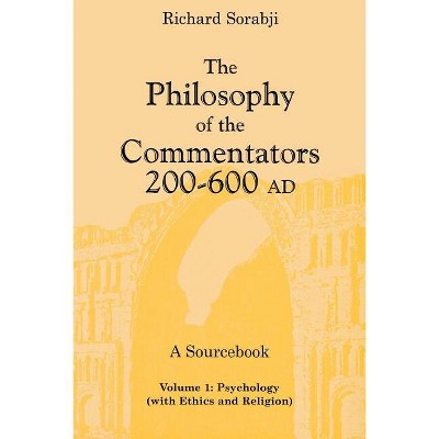 Psychology (with Ethics and Religion) - (Philosophy of the Commentators, 200-600 Ad: A Sourcebook) by  Richard Sorabji (Paperback)