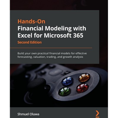 Hands-On Financial Modeling with Excel for Microsoft 365 - Second Edition - 2nd Edition by  Shmuel Oluwa (Paperback)