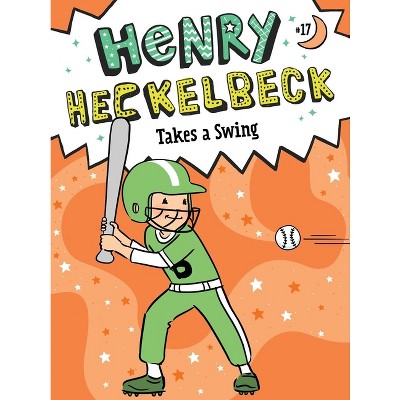 Henry Heckelbeck Takes a Swing - by Wanda Coven