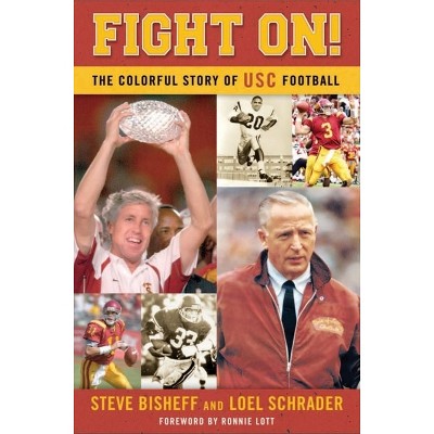 Fight On! - by  Steve Bisheff & Loel Schrader (Hardcover)