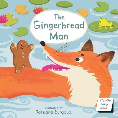 The Gingerbread Man - (Flip-Up Fairy Tales) by  Child's Play (Paperback)